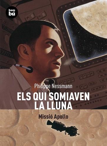 ELS QUI SOMIAVEN LA LLUNA | 9788483431344 | NESSMANN, PHILIPPE | Llibres Parcir | Librería Parcir | Librería online de Manresa | Comprar libros en catalán y castellano online