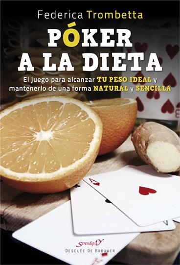 PóKER A LA DIETA. EL JUEGO PARA ALCANZAR TU PESO IDEAL Y MANTENERLO DE UNA FORMA | 9788433029621 | TROMBETTA, FEDERICA | Llibres Parcir | Librería Parcir | Librería online de Manresa | Comprar libros en catalán y castellano online