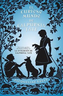 EL CURIOSO MUNDO DE CALPURNIA TATE | 9788499186368 | KELLY, JACQUELLINE | Llibres Parcir | Llibreria Parcir | Llibreria online de Manresa | Comprar llibres en català i castellà online