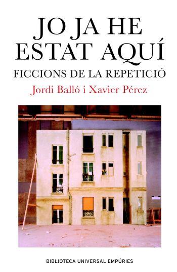 JO JA HE ESTAT AQUI | 9788497871334 | BALLO JORDI - PEREZ XAVIER | Llibres Parcir | Librería Parcir | Librería online de Manresa | Comprar libros en catalán y castellano online