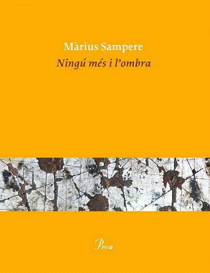 NINGÚ MÉS I L'OMBRA | 9788475884325 | MÀRIUS SAMPERE | Llibres Parcir | Llibreria Parcir | Llibreria online de Manresa | Comprar llibres en català i castellà online