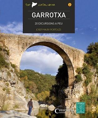 TOP CATALUNYA : GARROTXA. 20 EXCURSIONS A PEU | 9788490342015 | MAURI I PORTOLÈS, JOSEP | Llibres Parcir | Llibreria Parcir | Llibreria online de Manresa | Comprar llibres en català i castellà online