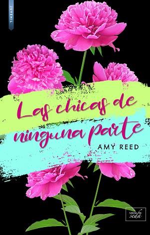 LAS CHICAS DE NINGUNA PARTE | 9788416973699 | REED, AMY | Llibres Parcir | Llibreria Parcir | Llibreria online de Manresa | Comprar llibres en català i castellà online