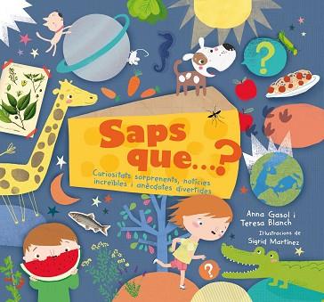 SAPS QUE ? (CURIOSITATS ANECDOTES SORPRENENTS I DIVERTIDES) | 9788498838268 | GASOL TRULLOLS, ANNA/BLANCH GASOL, TERESA | Llibres Parcir | Llibreria Parcir | Llibreria online de Manresa | Comprar llibres en català i castellà online