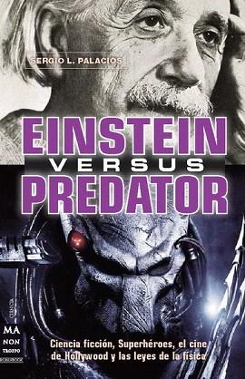 EINSTEIN VERSUS PREDATOR | 9788415256229 | PALACIOS DÍAS, SEGIO LUIS | Llibres Parcir | Librería Parcir | Librería online de Manresa | Comprar libros en catalán y castellano online