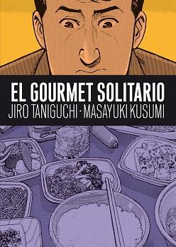 EL GOURMET SOLITARIO | 9788492769681 | TANIGUCHI, JIRO / KUSUMI, MASAYUKI | Llibres Parcir | Librería Parcir | Librería online de Manresa | Comprar libros en catalán y castellano online