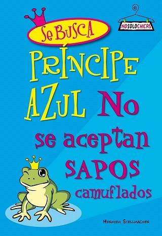 SE BUSCA PRINCIPE AZUL NO SE ACEPTAN SAPOS CAMUFLADOS | 9788408078166 | STELLMARCHER HERMIER | Llibres Parcir | Librería Parcir | Librería online de Manresa | Comprar libros en catalán y castellano online