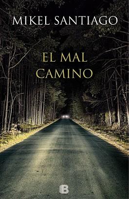 EL MAL CAMINO | 9788466657044 | SANTIAGO, MIKEL | Llibres Parcir | Llibreria Parcir | Llibreria online de Manresa | Comprar llibres en català i castellà online