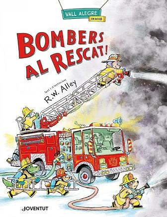 BOMBERS AL RESCAT! | 9788426149084 | ALLEY, R.W. | Llibres Parcir | Llibreria Parcir | Llibreria online de Manresa | Comprar llibres en català i castellà online