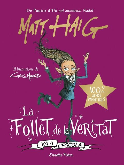 LA FOLLET DE LA VERITAT VA A L'ESCOLA | 9788413892092 | HAIG, MATT | Llibres Parcir | Librería Parcir | Librería online de Manresa | Comprar libros en catalán y castellano online