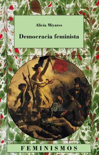 DEMOCRACIA FEMINISTA | 9788437620800 | MIYARES | Llibres Parcir | Llibreria Parcir | Llibreria online de Manresa | Comprar llibres en català i castellà online