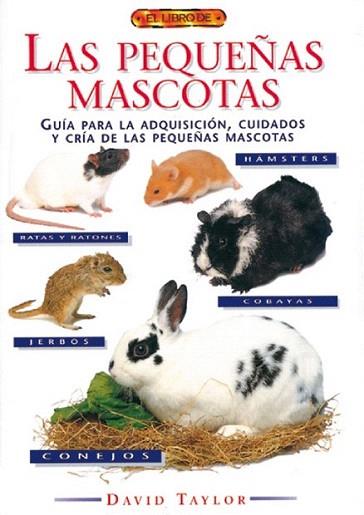 LAS PEQUEÑAS MASCOTAS | 9788488893529 | TAYLOR DAVID | Llibres Parcir | Librería Parcir | Librería online de Manresa | Comprar libros en catalán y castellano online