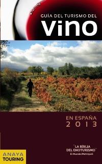 Guía del Turismo del Vino en España (2013) | 9788499354538 | Arjona Molina, Rafael/Gómez, Ignacio/Medina Bañón, Ignacio/Ribes, Francesc/Hernández Bueno, Mario/Iz | Llibres Parcir | Librería Parcir | Librería online de Manresa | Comprar libros en catalán y castellano online