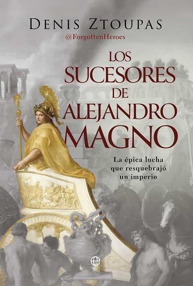 LOS SUCESORES DE ALEJANDRO MAGNO | 9788410940659 | ZTOUPAS, DENIS | Llibres Parcir | Llibreria Parcir | Llibreria online de Manresa | Comprar llibres en català i castellà online