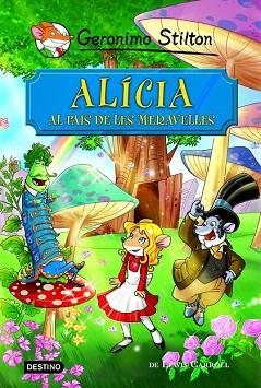 ALÍCIA AL PAÍS DE LES MERAVELLES (GERONIMO STILTON) | 9788490576908 | GERONIMO STILTON | Llibres Parcir | Llibreria Parcir | Llibreria online de Manresa | Comprar llibres en català i castellà online