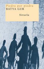 PIEDRA POR PIEDRA siruela | 9788478448746 | BATYA GUR | Llibres Parcir | Llibreria Parcir | Llibreria online de Manresa | Comprar llibres en català i castellà online
