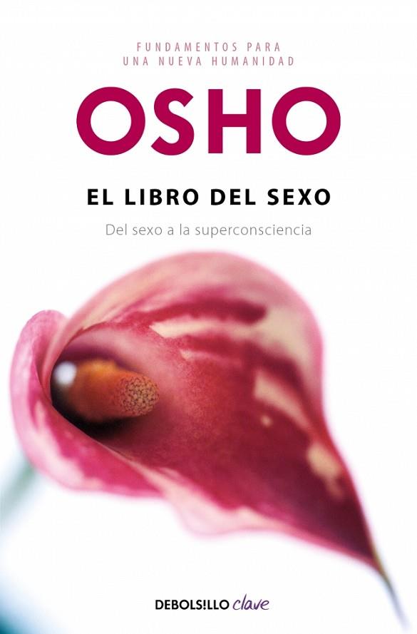 EL LIBRO DEL SEXO (FUNDAMENTOS PARA UNA NUEVA HUMANIDAD) | 9788499890319 | OSHO | Llibres Parcir | Librería Parcir | Librería online de Manresa | Comprar libros en catalán y castellano online