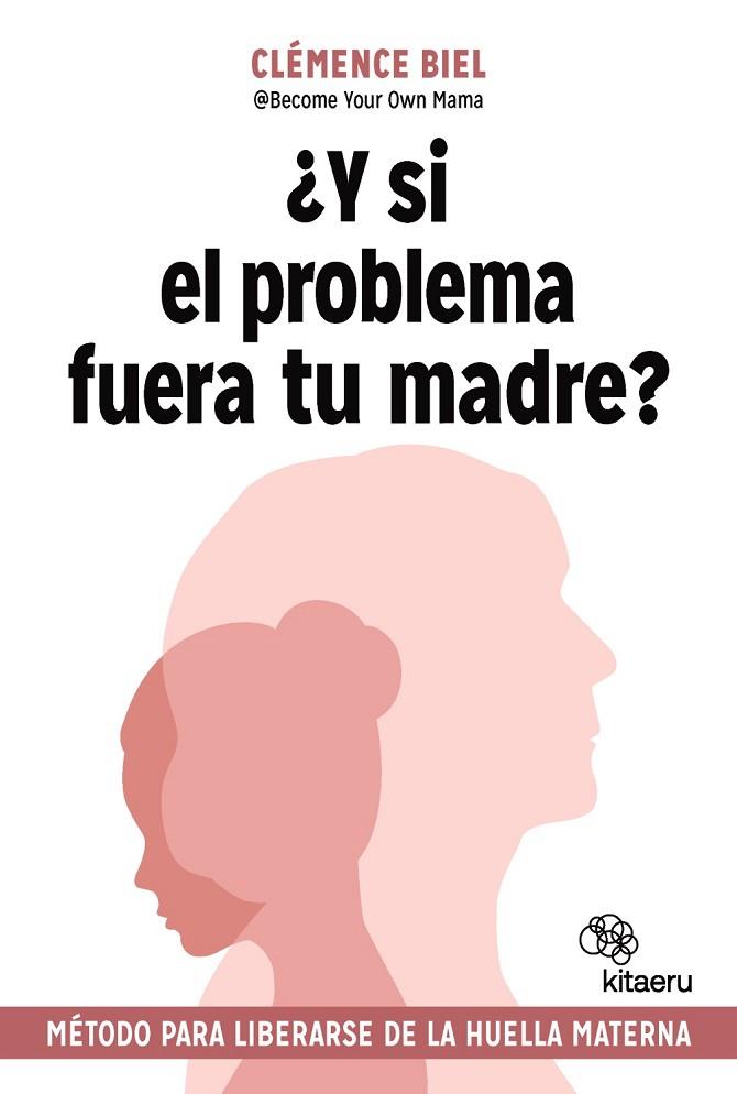 ¿Y SI EL PROBLEMA FUERA TU MADRE? | 9788410428379 | BIEL, CLÉMENCE | Llibres Parcir | Llibreria Parcir | Llibreria online de Manresa | Comprar llibres en català i castellà online