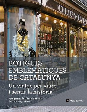 BOTIGUES EMBLEMÀTIQUES DE CATALUNYA. UN VIATGE PER VIURE I SENTIR LA HISTÒRIA | 9788416139828 | MARTÍN LAMATA, SERGI | Llibres Parcir | Llibreria Parcir | Llibreria online de Manresa | Comprar llibres en català i castellà online