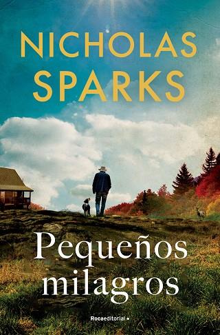 PEQUEÑOS MILAGROS | 9788419743862 | SPARKS, NICHOLAS | Llibres Parcir | Librería Parcir | Librería online de Manresa | Comprar libros en catalán y castellano online