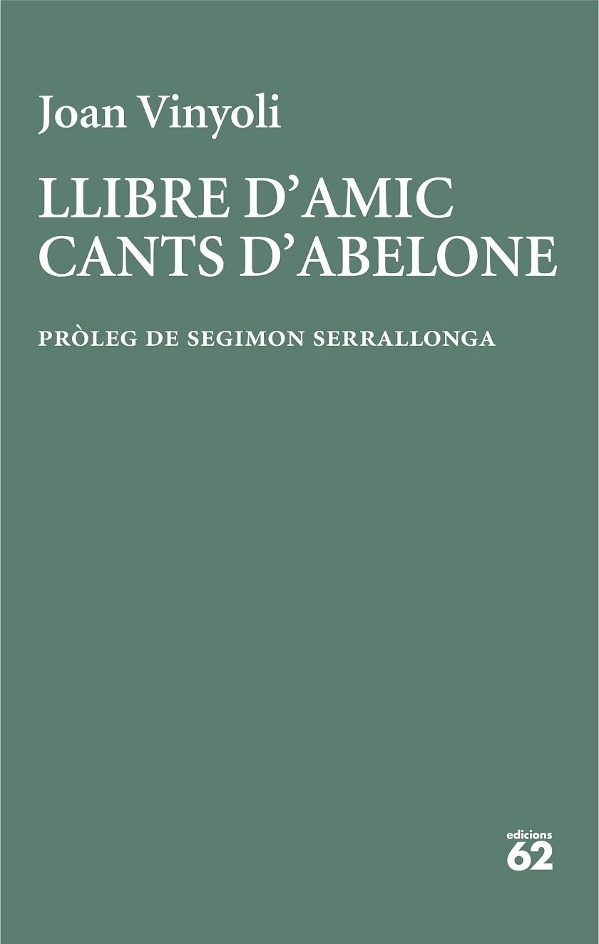 LLIBRE D'AMIC/CANTS D'ABELONE | 9788429782677 | VINYOLI PLADEVALL, JOAN | Llibres Parcir | Llibreria Parcir | Llibreria online de Manresa | Comprar llibres en català i castellà online