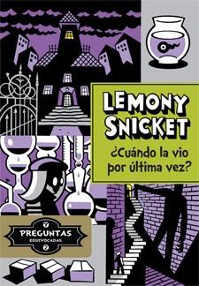 LEMONY SNICKET 2 : ¿ CUÁNDO LA VIO POR ÚLTIMA VEZ ? | 9788424651732 | SNICKET, LEMONY | Llibres Parcir | Llibreria Parcir | Llibreria online de Manresa | Comprar llibres en català i castellà online
