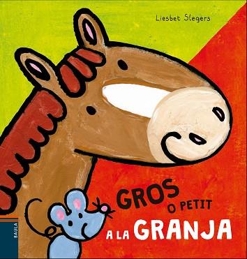 CONTRARIS : GROS O PETIT. A LA GRANJA | 9788447930494 | SLEGERS, LIESBET | Llibres Parcir | Librería Parcir | Librería online de Manresa | Comprar libros en catalán y castellano online