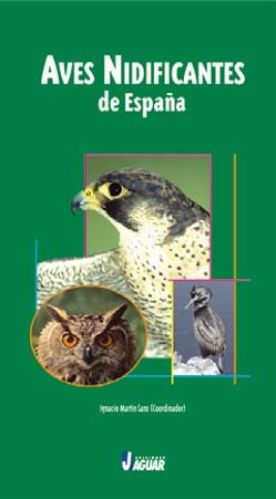 AVES NIDIFICANTES DE ESPAÐA | 9788495537805 | MARTIN IGNACIO | Llibres Parcir | Llibreria Parcir | Llibreria online de Manresa | Comprar llibres en català i castellà online