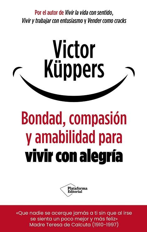 BONDAD, COMPASIÓN Y AMABILIDAD PARA VIVIR CON ALEGRÍA | 9791388080487 | KÜPPERS, VICTOR | Llibres Parcir | Librería Parcir | Librería online de Manresa | Comprar libros en catalán y castellano online