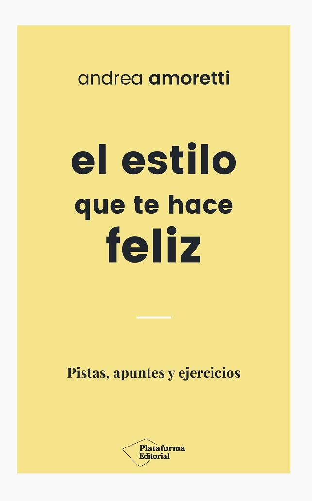 EL ESTILO QUE TE HACE FELIZ | 9788417114824 | AMORETTI, ANDREA | Llibres Parcir | Llibreria Parcir | Llibreria online de Manresa | Comprar llibres en català i castellà online