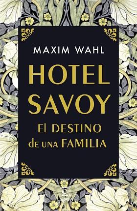 HOTEL SAVOY. EL DESTINO DE UNA FAMILIA | 9788467059717 | WAHL, MAXIM | Llibres Parcir | Llibreria Parcir | Llibreria online de Manresa | Comprar llibres en català i castellà online