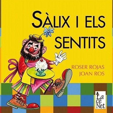 SALIX I ELS SENTITS | 9788492571444 | ROS J  ROJAS R | Llibres Parcir | Librería Parcir | Librería online de Manresa | Comprar libros en catalán y castellano online