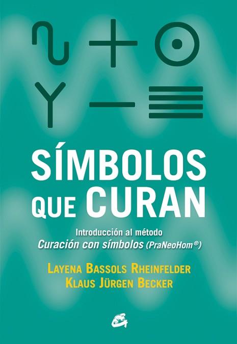 SÍMBOLOS QUE CURAN | 9788484455318 | BASSOLS RHEINFELDER, LAYENA / JÜRGEN BECKER, KLAUS | Llibres Parcir | Librería Parcir | Librería online de Manresa | Comprar libros en catalán y castellano online