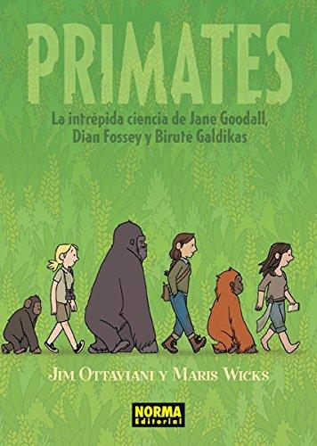 PRIMATES.LA INTREPIDA CIENCIA DE JANE GOODALL,DIANA FOSSEY Y BIRUTE GALDIKAS | 9788467918243 | OTTAVIANI, JIM/ WICKS, MARIS | Llibres Parcir | Librería Parcir | Librería online de Manresa | Comprar libros en catalán y castellano online