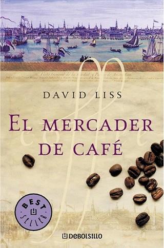 EL MERCADER DE CAFE debolsillo | 9788497932325 | DAVID LISS | Llibres Parcir | Librería Parcir | Librería online de Manresa | Comprar libros en catalán y castellano online