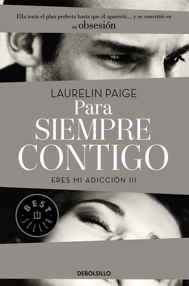 PARA SIEMPRE CONTIGO (ERES MI ADICCIÓN III) | 9788490628485 | PAGE,LAURELIN | Llibres Parcir | Librería Parcir | Librería online de Manresa | Comprar libros en catalán y castellano online
