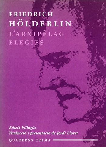 L ARXIPELAG ELEGIES | 9788477272779 | HOLDERLIN | Llibres Parcir | Librería Parcir | Librería online de Manresa | Comprar libros en catalán y castellano online