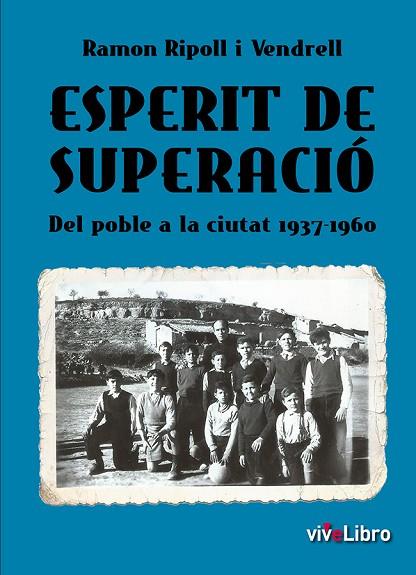 ESPERIT DE SUPERACIÓ | 9788417806484 | RIPOLL I VENDRELL, RAMON | Llibres Parcir | Librería Parcir | Librería online de Manresa | Comprar libros en catalán y castellano online