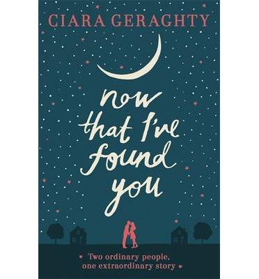 NOW THAT I'VE FOUND YOU | 9781444737967 | GERAGHTY CIARA | Llibres Parcir | Librería Parcir | Librería online de Manresa | Comprar libros en catalán y castellano online