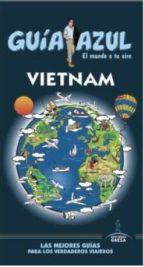 GUIA AZUL VIETNAM | 9788416408207 | MAZARRASA, LUIS/SANZ, JAVIER | Llibres Parcir | Llibreria Parcir | Llibreria online de Manresa | Comprar llibres en català i castellà online