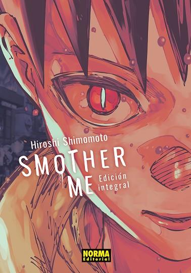 SMOTHER ME. INTEGRAL | 9788467981360 | HIROSHI SHIMOMOTO | Llibres Parcir | Llibreria Parcir | Llibreria online de Manresa | Comprar llibres en català i castellà online