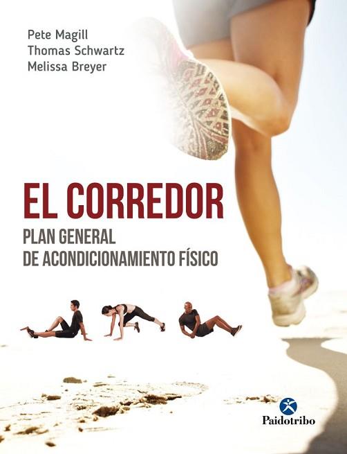 EL CORREDOR. PLAN GENERAL DE ACONDICIONAMIENTO FÍSICO | 9788499106465 | MAGILL, PETE/SCHWARTZ, THOMAS/BREYER, MELISSA | Llibres Parcir | Librería Parcir | Librería online de Manresa | Comprar libros en catalán y castellano online