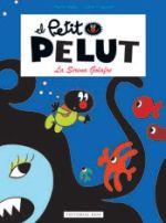 EL PETIT PELUT. LA SIRENA GOLAFRE | 9788416166329 | Llibres Parcir | Librería Parcir | Librería online de Manresa | Comprar libros en catalán y castellano online