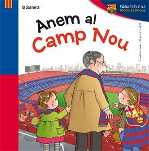 ANEM AL CAMP NOU | 9788424652944 | SANS MESTRE, CRISTINA | Llibres Parcir | Librería Parcir | Librería online de Manresa | Comprar libros en catalán y castellano online