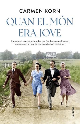 QUAN EL MÓN ERA JOVE | 9788466428798 | KORN, CARMEN | Llibres Parcir | Llibreria Parcir | Llibreria online de Manresa | Comprar llibres en català i castellà online