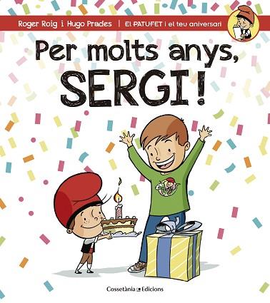PER MOLTS ANYS SERGI (PATUFET I EL TEU ANIVRSARI) | 9788490345214 | ROIG CÉSAR, ROGER | Llibres Parcir | Llibreria Parcir | Llibreria online de Manresa | Comprar llibres en català i castellà online