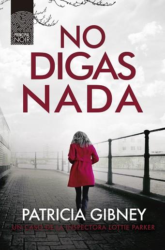 NO DIGAS NADA | 9788417333751 | GIBNEY, PATRICIA | Llibres Parcir | Librería Parcir | Librería online de Manresa | Comprar libros en catalán y castellano online