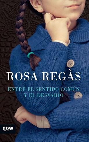 ENTRE EL SENTIDO COMÚN Y EL DESVARÍO | 9788494008993 | REGÀS PAGÈS, ROSA | Llibres Parcir | Llibreria Parcir | Llibreria online de Manresa | Comprar llibres en català i castellà online