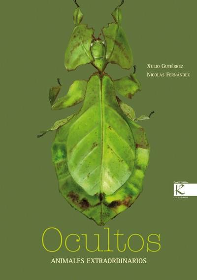 OCULTOS. ANIMALES EXTRAORDINARIOS | 9788415250425 | GUTIÉRREZ, XULIO/FERNÁNDEZ, NICOLÁS | Llibres Parcir | Librería Parcir | Librería online de Manresa | Comprar libros en catalán y castellano online