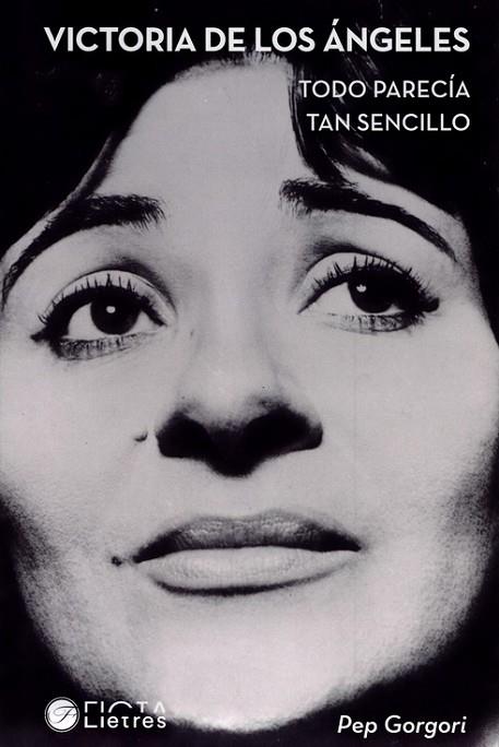 VICTORIA DE LOS ANGELES:TODO PARECIA TAN SENCILLO | 9788412853360 | GORGORI, PEP | Llibres Parcir | Librería Parcir | Librería online de Manresa | Comprar libros en catalán y castellano online